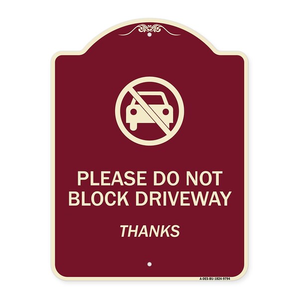 Designer Series-Please Do Not Block Driveway Thanks Burgungy, 24" x 18", BU-1824-9794
